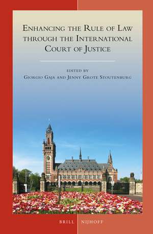 Enhancing the Rule of Law through the International Court of Justice de Giorgio Gaja