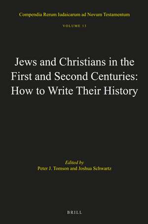 Jews and Christians in the First and Second Centuries: How to Write Their History de Peter J. Tomson