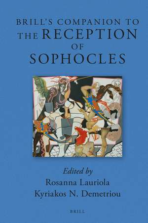 Brill's Companion to the Reception of Sophocles de Rosanna Lauriola