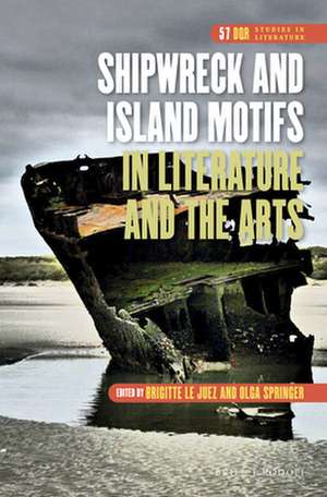 Shipwreck and Island Motifs in Literature and the Arts de Brigitte le Juez