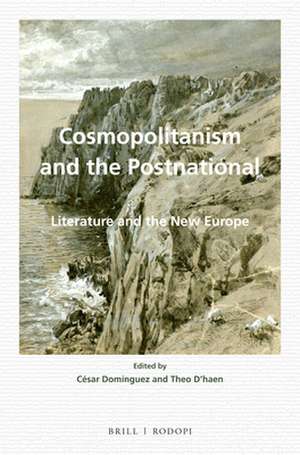 Cosmopolitanism and the Postnational: Literature and the New Europe de César Domínguez