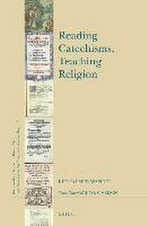 Reading Catechisms, Teaching Religion de Lee Palmer Wandel