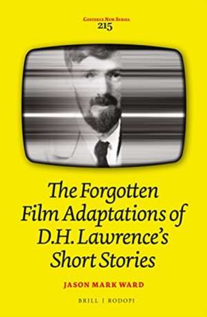 The Forgotten Film Adaptations of D.H. Lawrence’s Short Stories de Jason Mark Ward