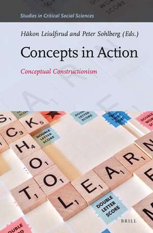 Concepts in Action: Conceptual Constructionism de Håkon Leiulfsrud