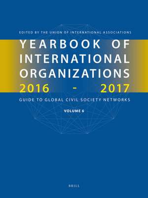 Yearbook of International Organizations 2016-2017, Volume 6: Who's Who in International Organizations de Union of International Associations