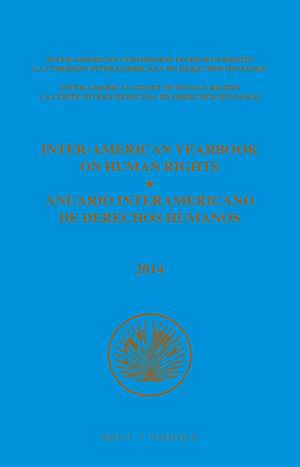 Inter-American Yearbook on Human Rights / Anuario Interamericano de Derechos Humanos, Volume 30 (2014) (3 VOLUME SET) de Inter-American Commission on Human Rights