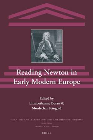 Reading Newton in Early Modern Europe de Elizabethanne A. Boran