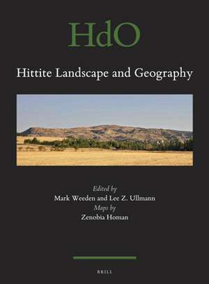 Hittite Landscape and Geography de Mark Weeden