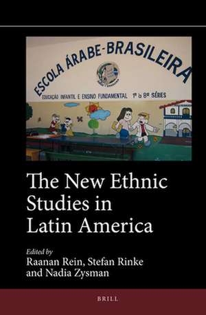 The New Ethnic Studies in Latin America de Raanan Rein