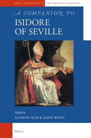 A Companion to Isidore of Seville de Andrew Fear