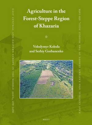 Agriculture in the Forest-Steppe Region of Khazaria de Volodymyr Koloda