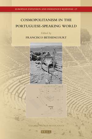 Cosmopolitanism in the Portuguese-Speaking World de Francisco Bethencourt