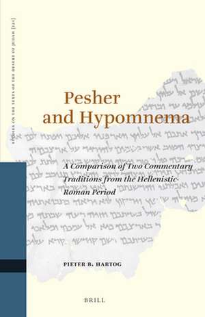 Pesher and Hypomnema: A Comparison of Two Commentary Traditions from the Hellenistic-Roman Period de Pieter B. Hartog