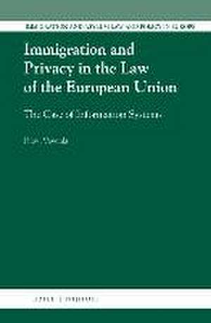 Immigration and Privacy in the Law of the European Union: The Case of Information Systems de Niovi Vavoula