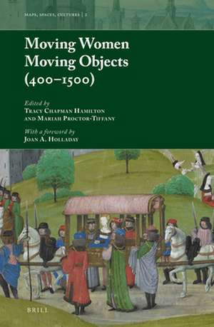 Moving Women Moving Objects (400–1500) de Tracy Chapman Hamilton