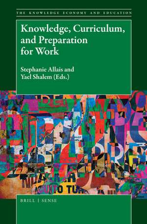 Knowledge, Curriculum, and Preparation for Work de Stephanie Allais