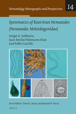 Systematics of Root-knot Nematodes (Nematoda: Meloidogynidae) de Sergei A. Subbotin