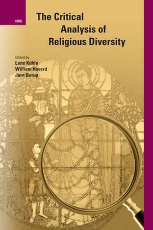 The Critical Analysis of Religious Diversity de Lene Kühle