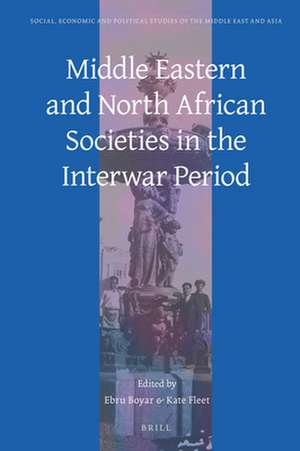 Middle Eastern and North African Societies in the Interwar Period de Kate Fleet