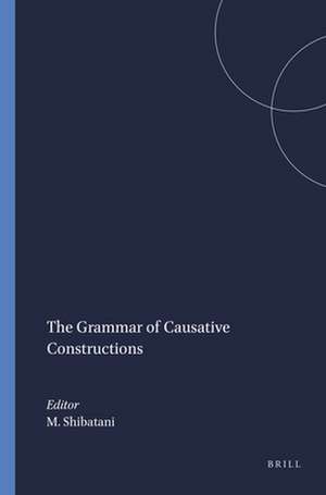 The Grammar of Causative Constructions de Masayoshi Shibatani