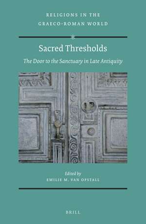 Sacred Thresholds de Emilie M. Opstall