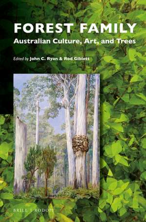 Forest Family: Australian Culture, Art, and Trees de John C. Ryan