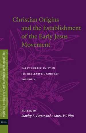 Christian Origins and the Establishment of the Early Jesus Movement de Stanley E. Porter