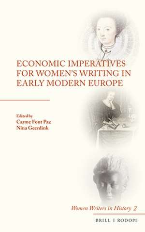 Economic Imperatives for Women's Writing in Early Modern Europe de Carme Font Paz