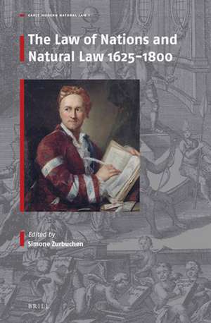 The Law of Nations and Natural Law 1625–1800 de Simone Zurbuchen