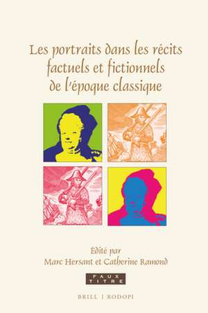 Les portraits dans les récits factuels et fictionnels de l’époque classique de Marc Hersant