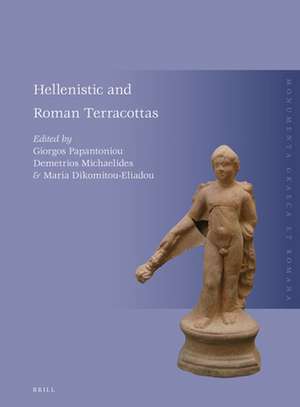 Hellenistic and Roman Terracottas de Giorgos Papantoniou