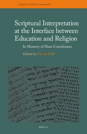 Scriptural Interpretation at the Interface between Education and Religion: In Memory of Hans Conzelmann de Florian Wilk