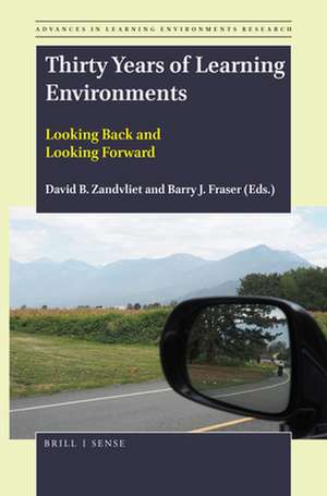 Thirty Years of Learning Environments: Looking Back and Looking Forward de David B. Zandvliet