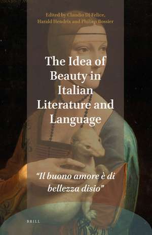 The Idea of Beauty in Italian Literature and Language: "Il buono amore è di bellezza disio" de Claudio Di Felice