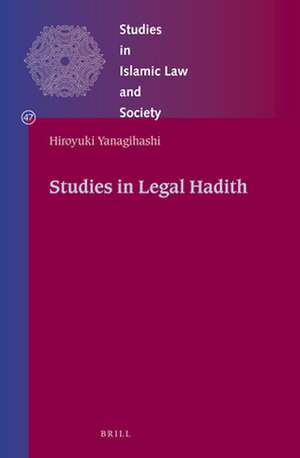 Studies in Legal Hadith de Hiroyuki Yanagihashi