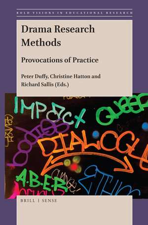 Drama Research Methods: Provocations of Practice de Peter Duffy