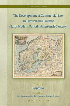 The Development of Commercial Law in Sweden and Finland (Early Modern Period–Nineteenth Century) de Katja Tikka