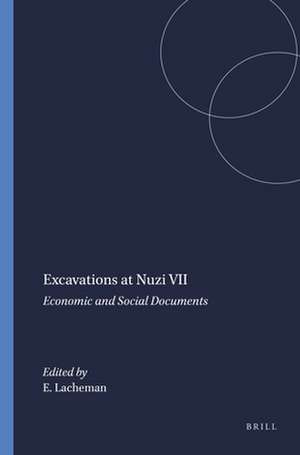 Excavations at Nuzi VII: Economic and Social Documents de E.R. Lacheman