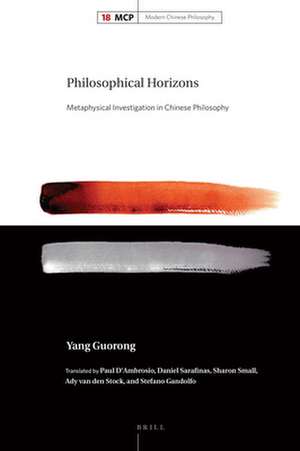 Philosophical Horizons: Metaphysical Investigation in Chinese Philosophy de Yang Guorong