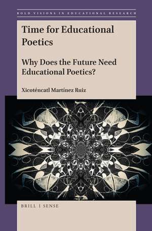 Time for Educational Poetics de Xicoténcatl Martínez Ruiz