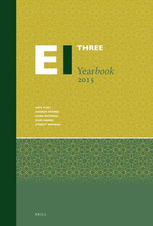 Encyclopaedia of Islam Three Yearbook 2015 de Kate Fleet