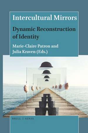 Intercultural Mirrors: Dynamic Reconstruction of Identity de Marie-Claire Patron