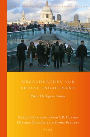 Megachurches and Social Engagement: Public Theology in Practice de Mark J. Cartledge