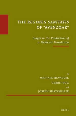 The <i>Regimen sanitatis</i> of “Avenzoar”: Stages in the Production of a Medieval Translation de Michael R. McVaugh