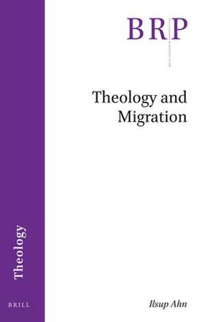 Theology and Migration de Ilsup Ahn