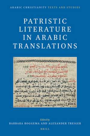 Patristic Literature in Arabic Translations de Barbara Roggema