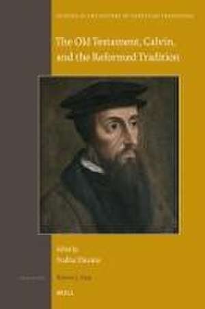 The Old Testament, Calvin, and the Reformed Tradition de Yudha Thianto