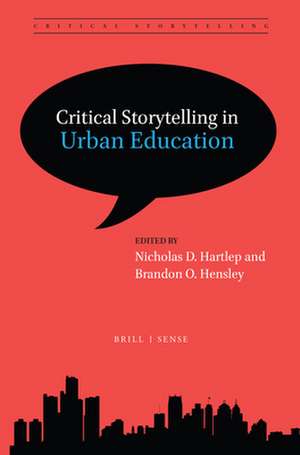 Critical Storytelling in Urban Education de Nicholas D. Hartlep