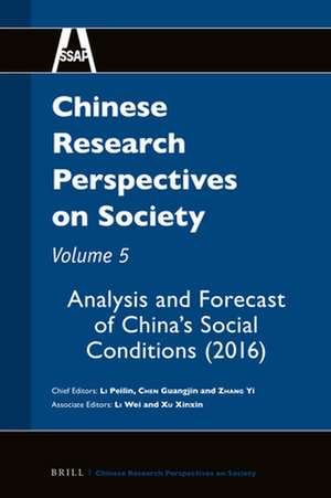 Chinese Research Perspectives on Society, Volume 5: Analysis and Forecast of China's Social Conditions (2016) de Peilin LI