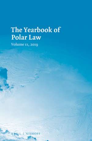 The Yearbook of Polar Law Volume 11, 2019 de Gudmundur Alfredsson